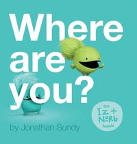 bokomslag Where Are You?: An Iz and Norb Children's Book