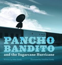 bokomslag Pancho Bandito and the Sugarcane Hurricane