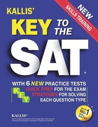 bokomslag Key to the SAT: With 6 New Practice Tests: Quick Prep for the Exam and Strategies for Solving Each Question Type