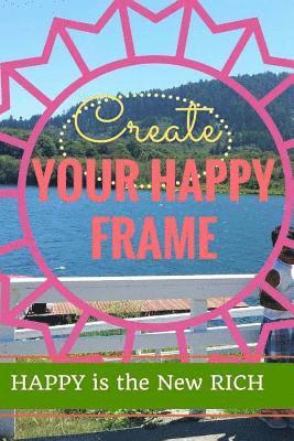 Rajitha Rupani - Create Your Happy Frame: Live Life to the Fullest, Häftad