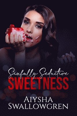 Sinfully Seductive Sweetness 1