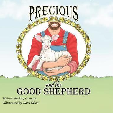 bokomslag Precious and the Good Shepherd: The Story of a Rejected Lamb