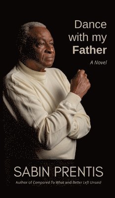 Sabin Prentis - Dance With My Father, Inbunden