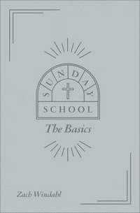 bokomslag Sunday School: The Basics