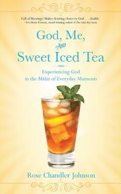 bokomslag God, Me, and Sweet Iced Tea
