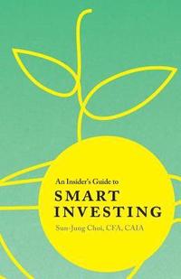 bokomslag An Insider's Guide to Smart Investing