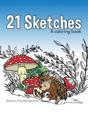 21 Sketches: A Coloring Book 1