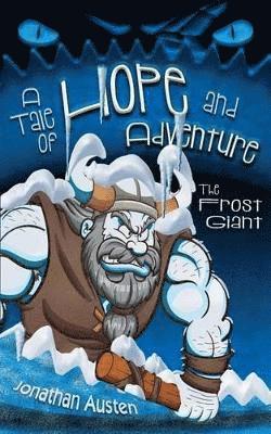 The Frost Giant: A Tale of Hope and Adventure 1