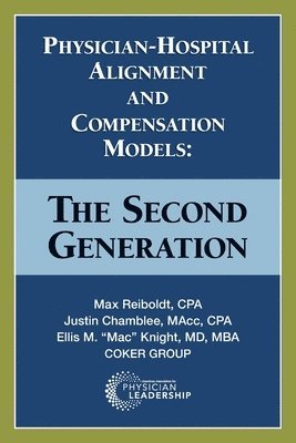 Physician-Hospital Alignment and Compensation Models 1