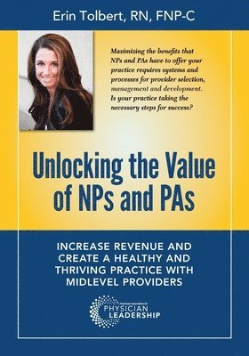 Unlocking the Value of NPs and PAs 1