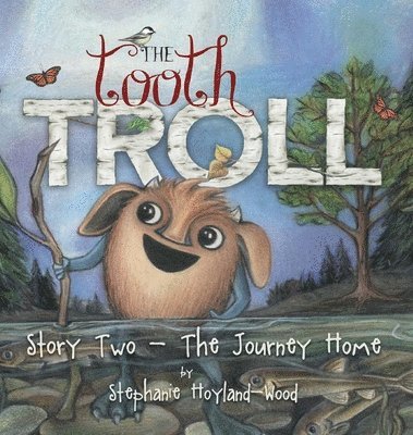 The Tooth Troll - Story Two - The Journey Home 1