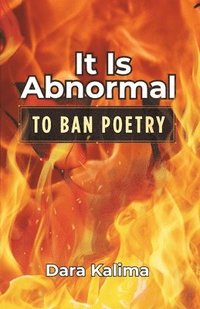 bokomslag It Is Abnormal: To Ban Poetry