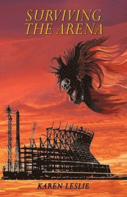 Karen Leslie Carmichael - Surviving the Arena: Ambition, Corruption and Murder, Häftad