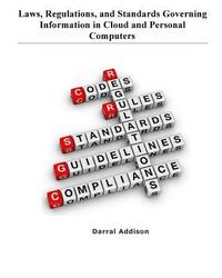 bokomslag Laws, Regulations, and Standards Governing Information in Cloud and Personal Computers: laws, regulations, guidance, standards and funding priorities