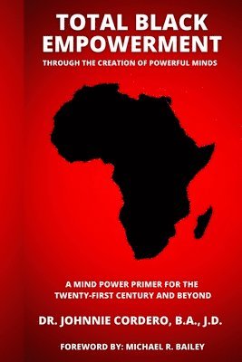bokomslag Total Black Empowerment Through the Creation of Powerful Minds