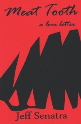 Meat Tooth: A Love Letter 1