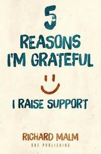 bokomslag Five Reasons I'm Grateful I Raise Support