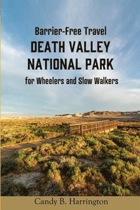 bokomslag Barrier-Free Travel Death Valley National Park: for Wheelers and Slow Walkers