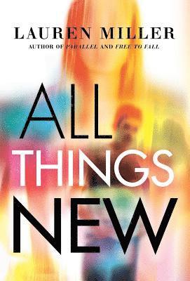 Lauren Miller - All Things New, Inbunden