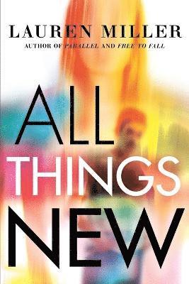 Lauren Miller - All Things New, Häftad