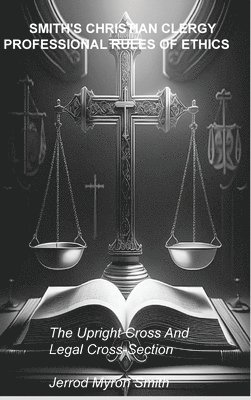 bokomslag Smith's Christian Clergy Professional Rules of Ethics