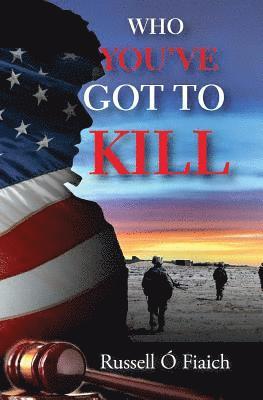 Who You've Got To Kill