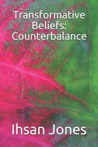 bokomslag Transformative Beliefs: Counterbalance