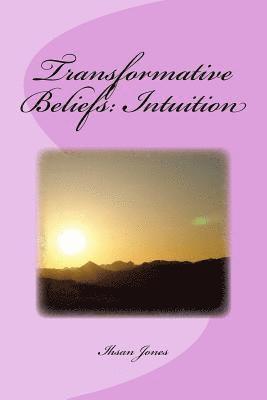 bokomslag Transformative Beliefs: Intuition