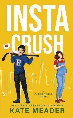 Instacrush (A Rookie Rebels Novel) 1
