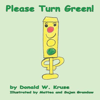Donald W Kruse, Donald W. Kruse - Please Turn Green!, Häftad