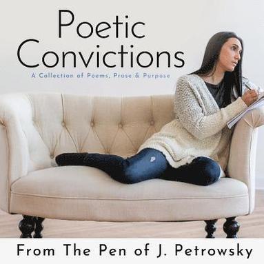 bokomslag Poetic Convictions