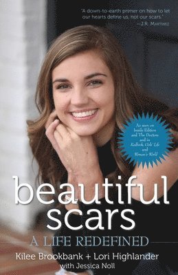 Kilee Brookbank, Lori Highlander, Jessica Noll - Beautiful Scars, Häftad