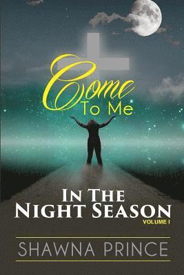 Come To Me: In The Night Season