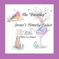bokomslag The Parables Jesus's Timely Tales