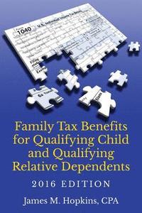 bokomslag Family Tax Benefits for Qualifying Child and Qualifying Relative Dependents-2016 Edition