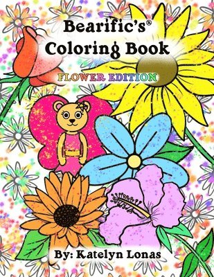Bearific's(R) Coloring Book: Flower Edition 1