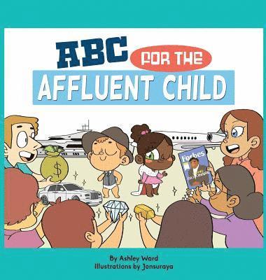 Ward Ashley - ABC for the Affluent Child, Inbunden