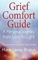 bokomslag Grief Comfort Guide: A Personal Journey from Loss to Light