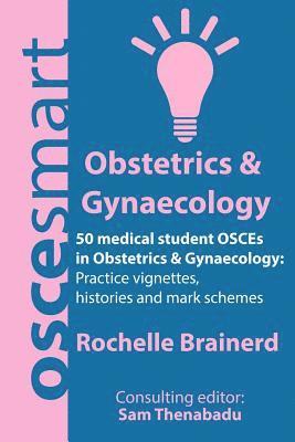 bokomslag OSCEsmart - 50 medical student OSCEs in Obstetrics & Gynaecology