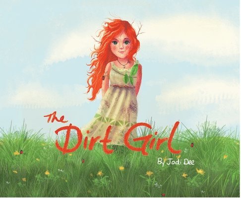 Ed Espitia, Jodi Dee - The Dirt Girl, Inbunden