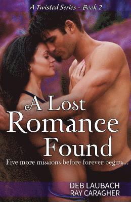 A Lost Romance Found: A Twisted in Time Novella 1