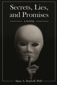 bokomslag Secrets, Lies, and Promises