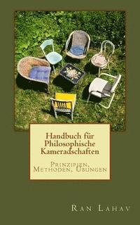 bokomslag Handbuch für Philosophische Kameradschaften: Prinzipien, Methoden, Übungen