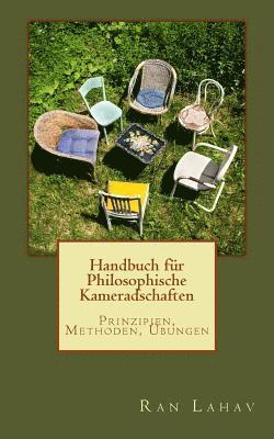 Handbuch für Philosophische Kameradschaften: Prinzipien, Methoden, Übungen 1