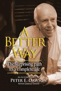bokomslag A Better Way: The surprising path to a complete life.