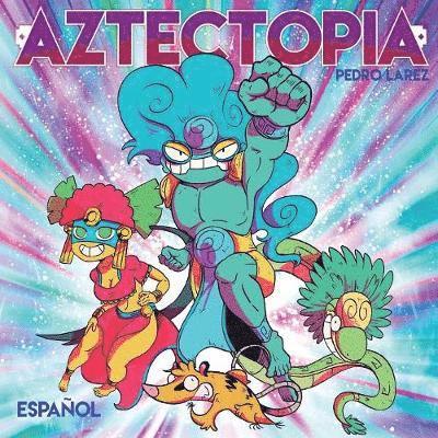 Aztectopia 1