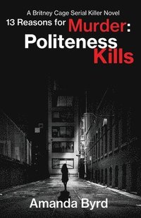 bokomslag 13 Reasons for Murder Politeness Kills