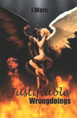 J Ware, J. Ware - Justifiable Wrongdoings, Häftad