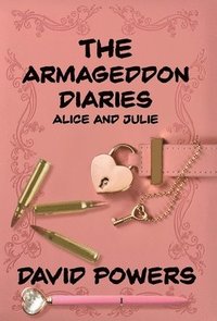 bokomslag Armageddon Diaries - Alice and Julie