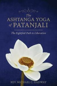 bokomslag The Ashtanga Yoga of Patanjali